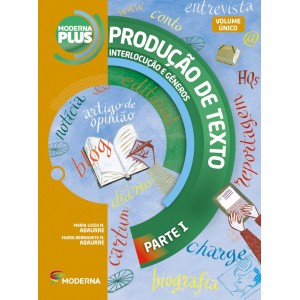 PRODUCAO DE TEXTO INTERLOCUCAO E GENEROS MODERNA PLUS - UN