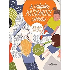 A CIDADE POLITICAMENTE CORRETA